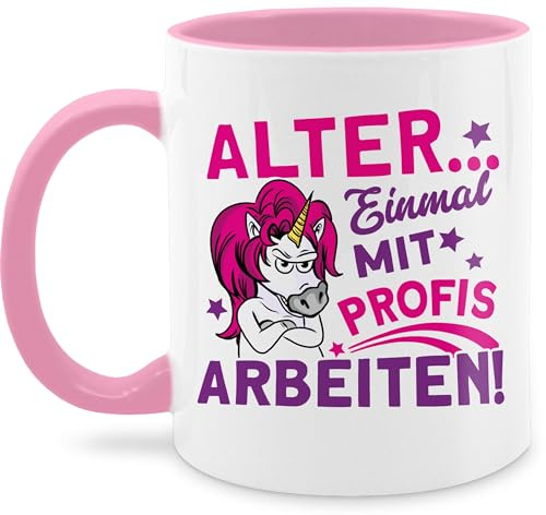 Tasse Tassen 325ml - Job & Beruf Geschenk - Einmal mit Profis arbeiten! - Einhorn - 325 ml - Rosa - geschenke für kolleginnen sprüche arbeit spruch kindertasse arbeiten zum kaffeetasse teetasse