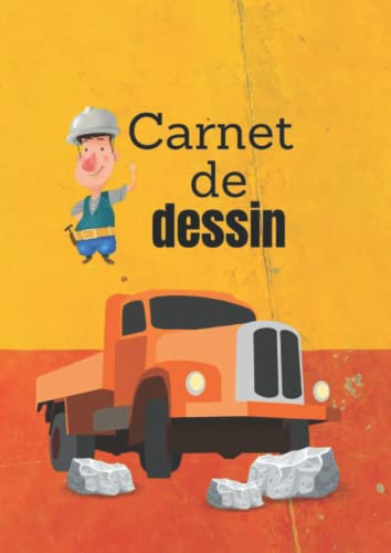 Carnet de dessin: Enfant | 100 pages blanches pour le dessin libre | thème camion de chantier