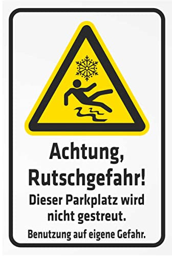 INDIGOS UG - Aluverbundplatte Schilder 3mm - Sicherheit - Achtung Rutschgefahr - Dieser Parkplatz wird nicht gestreut - 800x600 mm - Hotel, Firma, Schutz, KITA, Arzt, Praxis, Wohnung