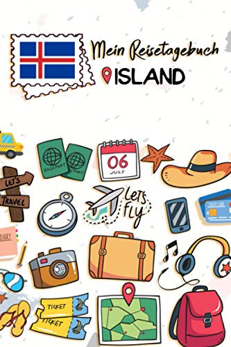 Mein Reisetagebuch Island: Kinder Reise Journal | Aktivitätsbuch zum Ausfüllen, Malen und Einkleben | Urlaubstagebuch zum Selberschreiben für Mädchen und Jungen