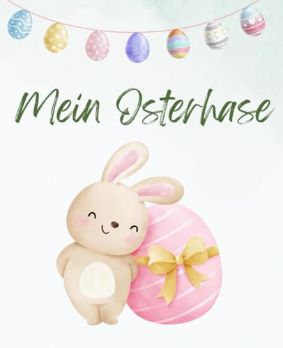 Mein Osterhase: Kreative Mandalas zum Ausmalen! Oster-Malbuch für Kinder ab 2 Jahren – Kreativität & Feinmotorik fördern, Malbuchspaß: Farbenfroher Spaß für kleine Künstler zu Ostern