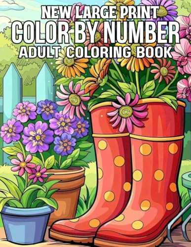 New Large Print Color By Number Adult Coloring Book: New Large Print Color By Number Coloring Book For Adult Large Print Designs of Birds, Flowers, ... (50 Pages New Color By Number Coloring Book)