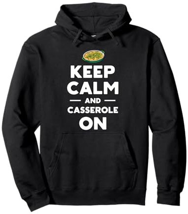 Keep Calm And Casserole sur un plat de Thanksgiving aux haricots verts Sweat à Capuche