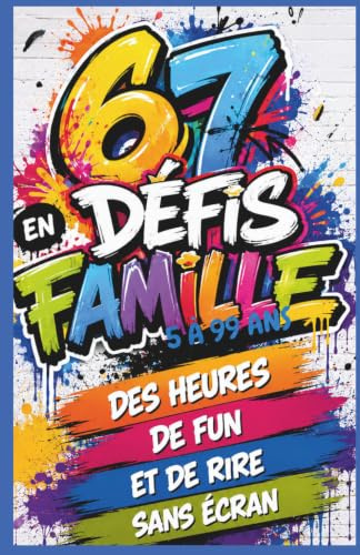 67 défis en famille: Challenges, jeux, activités et casse-têtes. Livre d’idées ludiques pour des souvenirs inoubliables et des moments en famille. Pour enfant, pré ado et ado, garanti sans écran