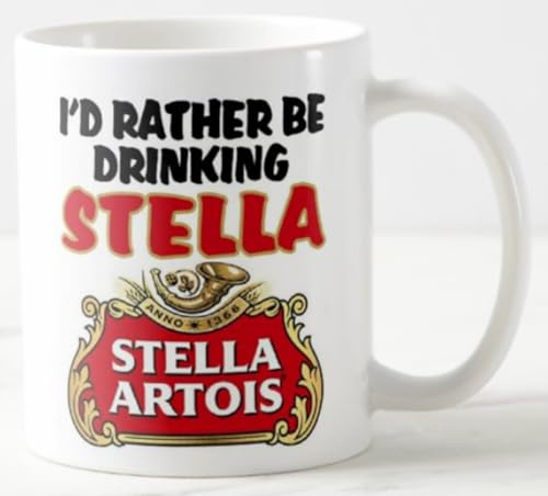 Novelty Mug - I'd Rather BE Drinking Stella - Lager Beer Artois Mugs