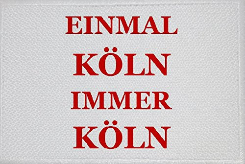 U24 Aufnäher Einmal Köln immer Köln Aufbügler Patch 9 x 6 cm