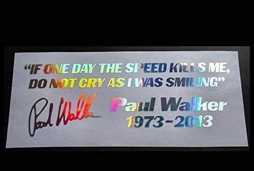 SUPERSTICKI If one Day The Speed Kills me do not cry Because i was Smiling Paul Walker rip ca 20Cm Oil Slick Folie Hologramm Hologrammfolie Spiegelfolie Glitter Autoaufkleber Aufkleber Autoaufkleber