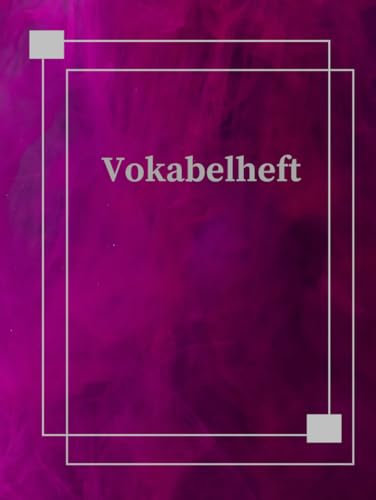 Mein Vokabelheft DIN A4 Vokabelbuch 3 Spalten 106 Seiten Schulheft Übungsheft um Sprachen und Vokabeln leichter zu lernen & notieren Notizbuch ... Sprachschule Schulbedarf Lernkontrolle A27A