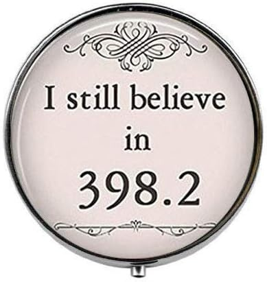 Boîte à pilules en verre avec inscription « I Still Believe in 398.2 »