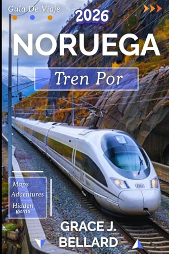 GUÍA DE VIAJE EN TREN POR NORUEGA 2026: De Oslo al Círculo Polar Ártico: una expedición en tren inolvidable