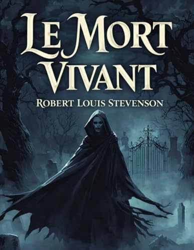 Le Mort Vivant (Édition française): Un roman gothique de horreur et de mystère