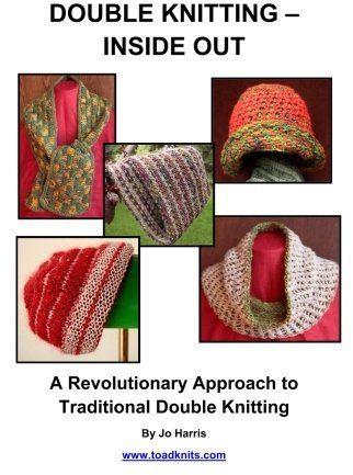 Double Knitting - Inside Out: A Revolutionary Approach to Traditional Double Knitting by Jo Harris (2014-05-27)