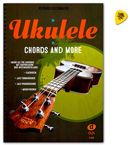 Ukulele Chords And More - Mehr als 700 Akkorde mit Griffbildern und Notendarstellung - Notenbuch von Richard Kleinmaier mit Dunlop Plek