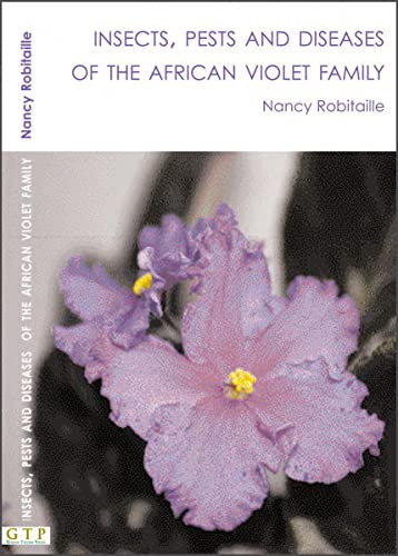 Insects, Pests And Diseases Of The African Violet Family