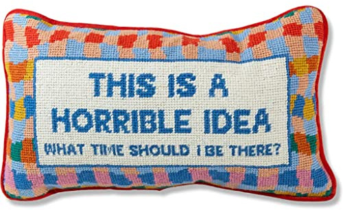 FURBISH Needlepoint Decorative Throw Pillow - This is a Horrible Idea - 9 x 15 - Small Embroidered Accent Pillow for Bed, Chair, Couch, Sofa - Eclectic Home Decor