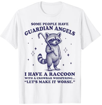Some People Have Guardian Angels Raccoon Crowbar Funny T-Shirt