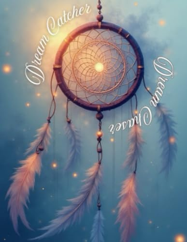 Dream Catcher Dream Chaser