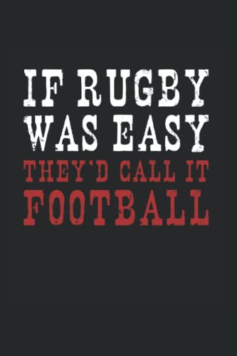 Rugby Was Easy They'd Call It Football Japan Rugby: College Ruled Journal Or Notebook (6X9 Inches) With 120 Pages