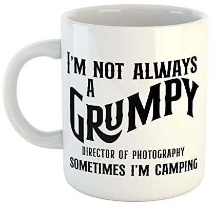 Just The Shirt Personalised I'm Not Always A Grumpy Director of Photography Sometimes I'm Camping White Mug