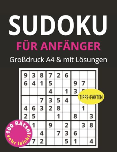 A4 Sudoku Leicht für Anfänger & Senioren: 100 leichte Rätsel mit Lösungen, Tipps & Motivation zum Gehirnjogging – Geschenkidee