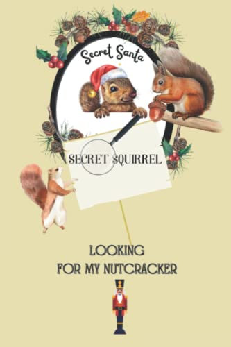 Secret Santa Secret Squirrel I'm Looking for my Nutcracker: Log Book for Passwords, Work Colleague Secret Santa gift