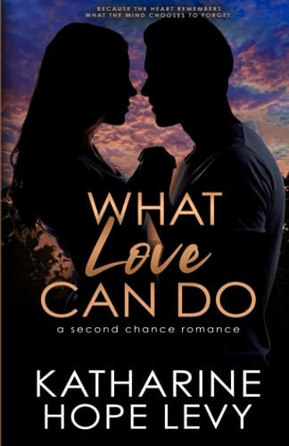 What Love Can Do: A Second Chance Romance (Shelby Falls Series)