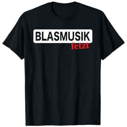 Blasmusik Fetzt Blasmusiker Geschenk T-Shirt