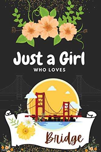 Just a Girl Who Loves Bridge: Blank ruled Paperback Notebook | Gifts for Bridge Lover Girls, kids & women | Gift for friends, family or, relatives | College Ruled Notebook Journal