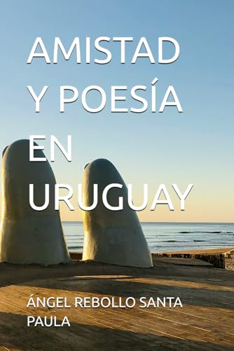 AMISTAD Y POESÍA EN URUGUAY