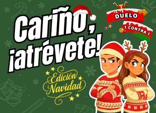Cariño, ¡atrévete! - Edición Navidad: El calendario de adviento de retos uno contra uno en pareja. Ideal para divertirse juntos en citas y tardes navideñas. (Colección de libros 1 contra 1)