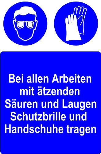 Gebotsschild aus Aluminium - Bei allen Arbeiten mit ätzenden Säuren und Laugen Schutzbrille und Handschuhe tragen - Seitenlänge 20 x 30 cm