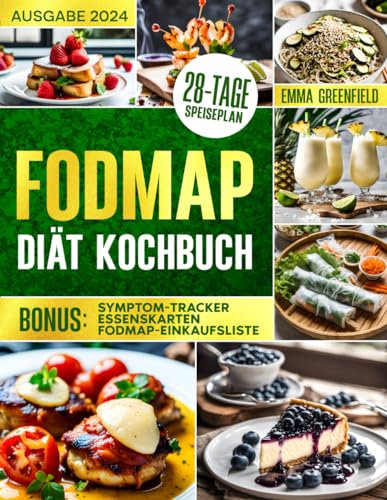 FODMAP DIÄT KOCHBUCH: Linderung von RDS und Verdauungsstörungen, mit über 100 wissenschaftlich fundierten Rezepten. Entdecken Sie eine Reise zur Darmheilung, einen Speiseplan und Tipps von Experten.