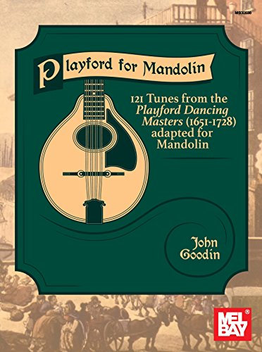 Playford for Mandolin: 121 Tunes from the Playford Dancing Masters