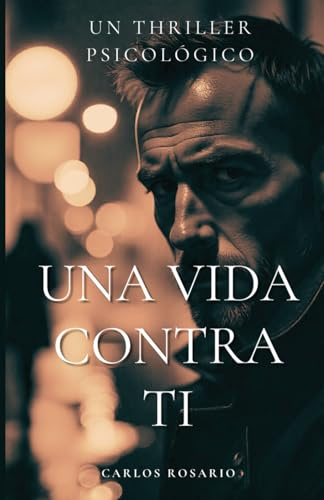 Una vida contra ti: 1 (La vida de Ander)
