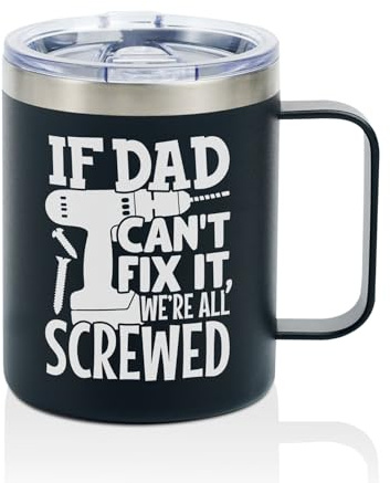 Onebttl Dad Gifts If Dad Cant Fix It We are All Screwed Mug - Funny Fathers Day Presents from Daughter Son - Insulated Coffee Cup with Handle 350ml