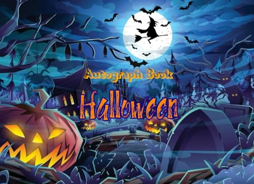 Autograph Book Halloween: for Collecting Signatures And Photo Memory Album,For Collecting Celebrity And Signatures Blank Unlined Keepsake Ideal For Kids, Girls & Boys, Friends And Colleagues.