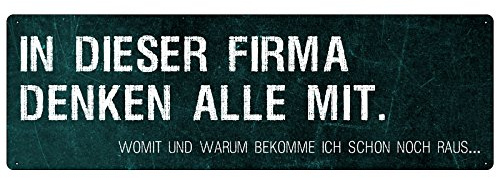 Schilderkönig IN Dieser Firma Denken ALLE MIT Schild mit Spruch witziges Geschenk Büro Werkstatt Firma Chef