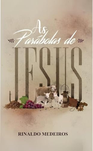 As Parábolas de Jesus (Portuguese Edition)
