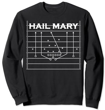 Hail Mary American Football Spielzug für Quarterback Sweatshirt