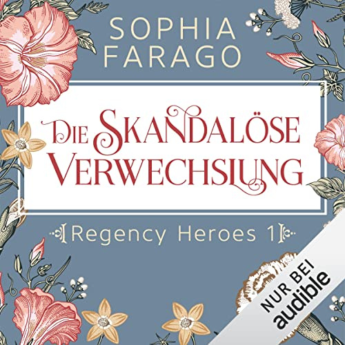 Die skandalöse Verwechslung: Regency Heroes 1