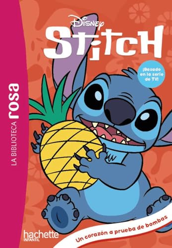 La Biblioteca Rosa. Stitch, 10. Un corazón a prueba de bombas (Hachette INFANTIL)