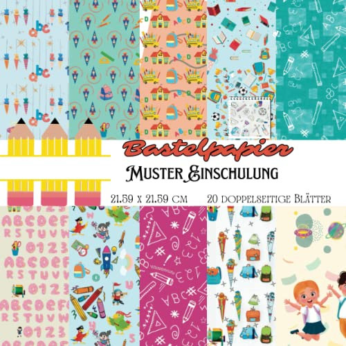 Bastelpapier Muster Einschulung: Scrapbook Papier Schulanfang | 20 doppelseitige Seiten I Für Schultüte | Motivpapier Zum Basteln Einschulung I DIY Karten | Dekoratives Bastelpapier |