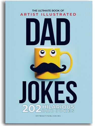 The Ultimate Book of Artist Illustrated DAD JOKES 202 Hilarious Dad Jokes