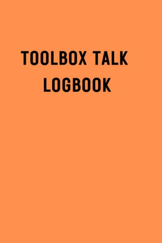 Toolbox Talk Log Book: 6 x 9 Book for logging in Toolbox talk attendance