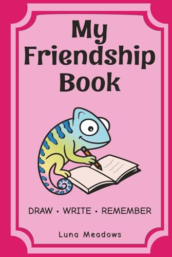 My Friendship Book (Pink Cover): A Friendship Memory Book for Kids to Draw, Write & Remember
