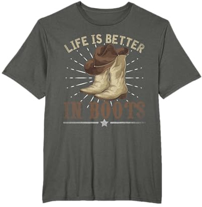Life is Better In Boots Cowboy Hut Stiefel Country Line Dance T-Shirt