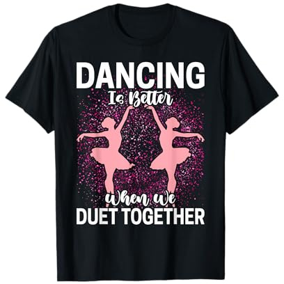 Duet Dance Funny Ballerina Ballet Dancer T-Shirt