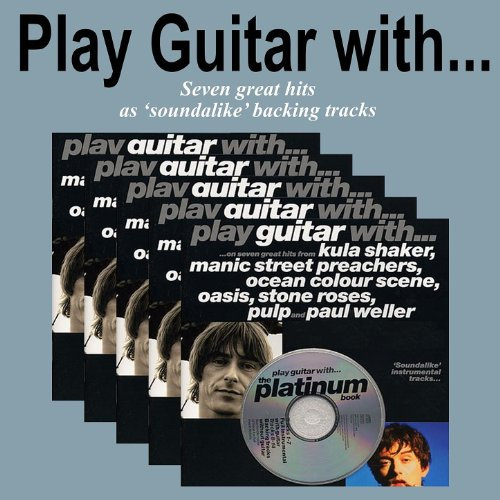 Play Guitar with the Music of Kula Shaker, Manic Street Preachers, Ocean Colour Scene, Oasis, Stone Roses, Pulp & Paul Weller