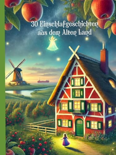 30 Einschlafgeschichten aus dem Alten Land