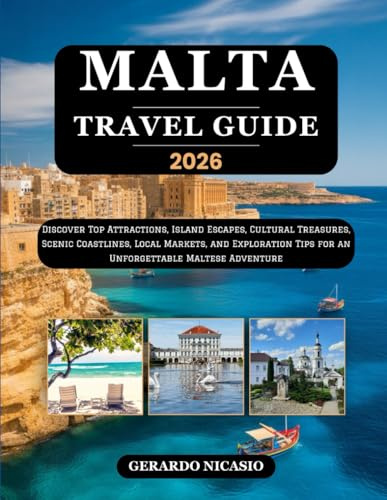 Malta Travel Guide 2026: Discover Top Attractions, Island Escapes, Cultural Treasures, Scenic Coastlines, Local Markets, and Exploration Tips for an Unforgettable Maltese Adventure